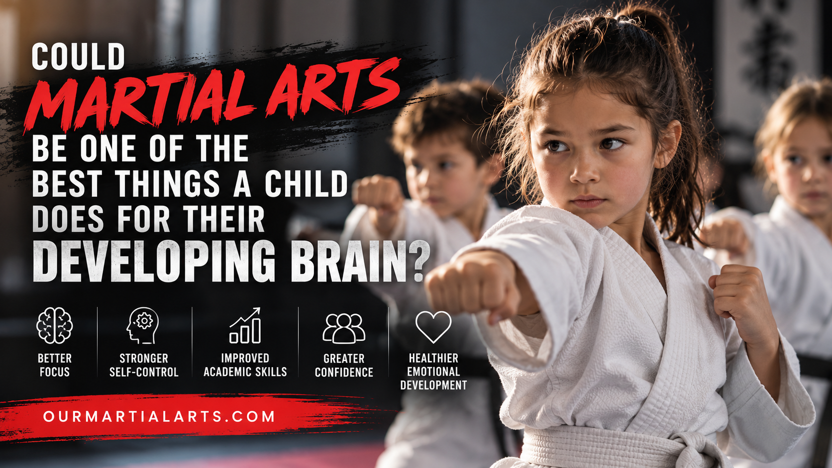 Could Martial Arts Be One of the Best Things a Child Does for Their Developing Brain